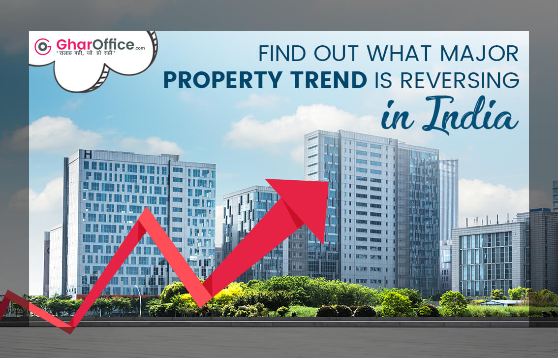 1134px x 727px - Find out what major property trend is reversing in India